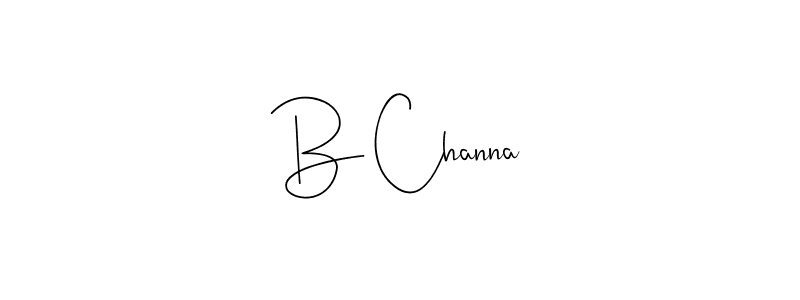 Make a beautiful signature design for name B Channa. With this signature (Andilay-7BmLP) style, you can create a handwritten signature for free. B Channa signature style 4 images and pictures png