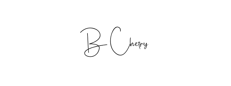 Make a beautiful signature design for name B Chetry. With this signature (Andilay-7BmLP) style, you can create a handwritten signature for free. B Chetry signature style 4 images and pictures png