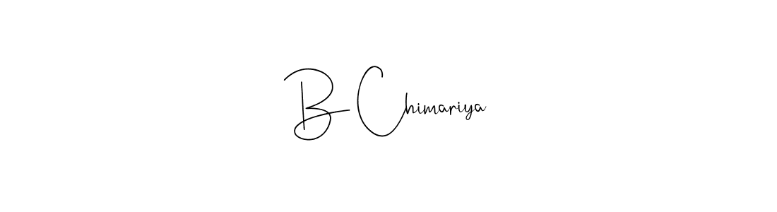 Make a beautiful signature design for name B Chimariya. With this signature (Andilay-7BmLP) style, you can create a handwritten signature for free. B Chimariya signature style 4 images and pictures png