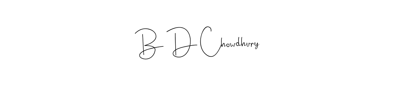 How to make B D Chowdhury name signature. Use Andilay-7BmLP style for creating short signs online. This is the latest handwritten sign. B D Chowdhury signature style 4 images and pictures png