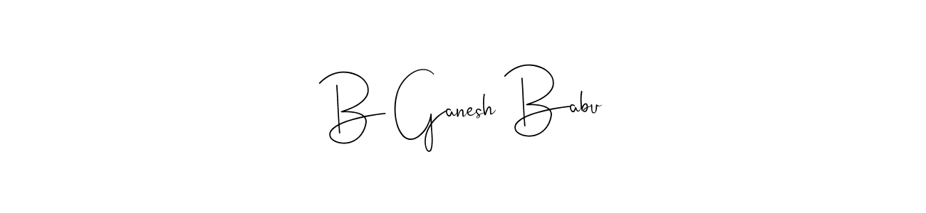 It looks lik you need a new signature style for name B Ganesh Babu. Design unique handwritten (Andilay-7BmLP) signature with our free signature maker in just a few clicks. B Ganesh Babu signature style 4 images and pictures png