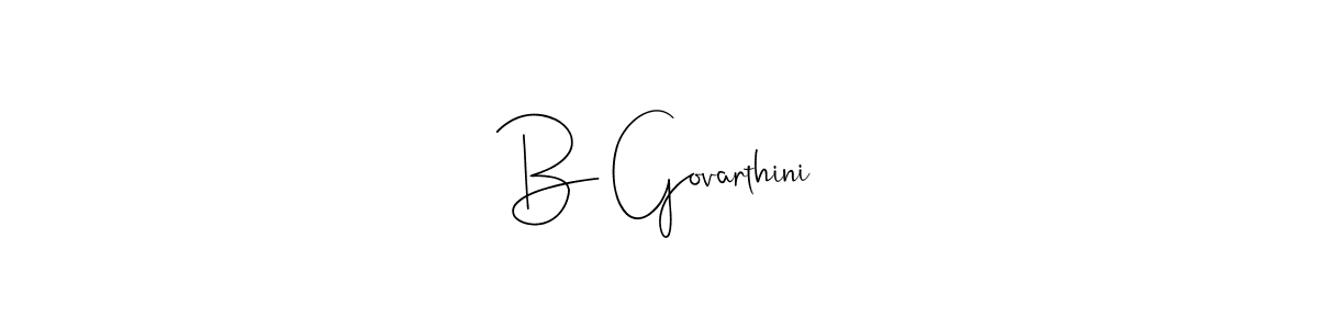 Design your own signature with our free online signature maker. With this signature software, you can create a handwritten (Andilay-7BmLP) signature for name B Govarthini. B Govarthini signature style 4 images and pictures png