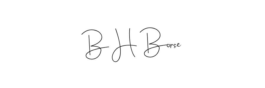 You should practise on your own different ways (Andilay-7BmLP) to write your name (B H Borse) in signature. don't let someone else do it for you. B H Borse signature style 4 images and pictures png