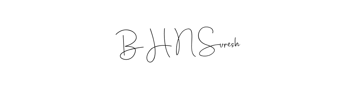 You should practise on your own different ways (Andilay-7BmLP) to write your name (B H N Suresh) in signature. don't let someone else do it for you. B H N Suresh signature style 4 images and pictures png