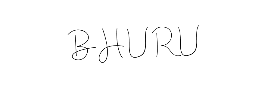 B H U R U stylish signature style. Best Handwritten Sign (Andilay-7BmLP) for my name. Handwritten Signature Collection Ideas for my name B H U R U. B H U R U signature style 4 images and pictures png