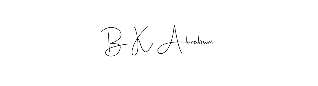 Make a beautiful signature design for name B K Abraham. With this signature (Andilay-7BmLP) style, you can create a handwritten signature for free. B K Abraham signature style 4 images and pictures png