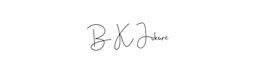 Make a beautiful signature design for name B K Jokare. With this signature (Andilay-7BmLP) style, you can create a handwritten signature for free. B K Jokare signature style 4 images and pictures png
