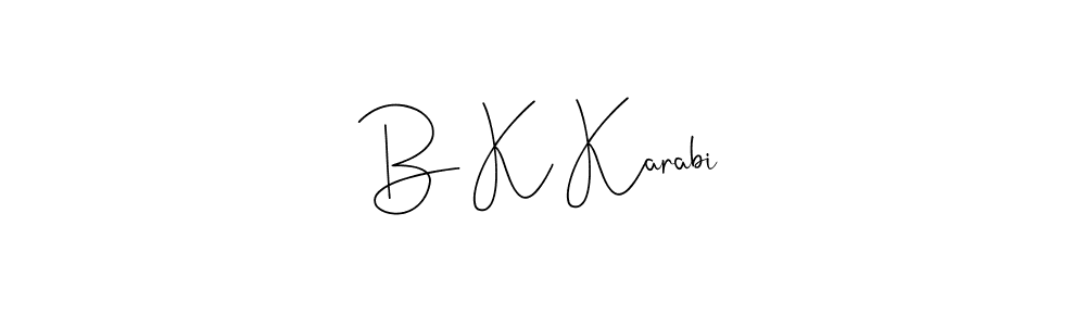 B K Karabi stylish signature style. Best Handwritten Sign (Andilay-7BmLP) for my name. Handwritten Signature Collection Ideas for my name B K Karabi. B K Karabi signature style 4 images and pictures png