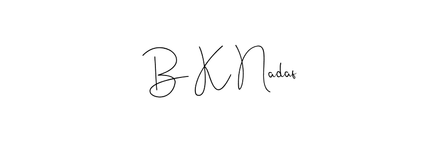 How to Draw B K Nadaf signature style? Andilay-7BmLP is a latest design signature styles for name B K Nadaf. B K Nadaf signature style 4 images and pictures png