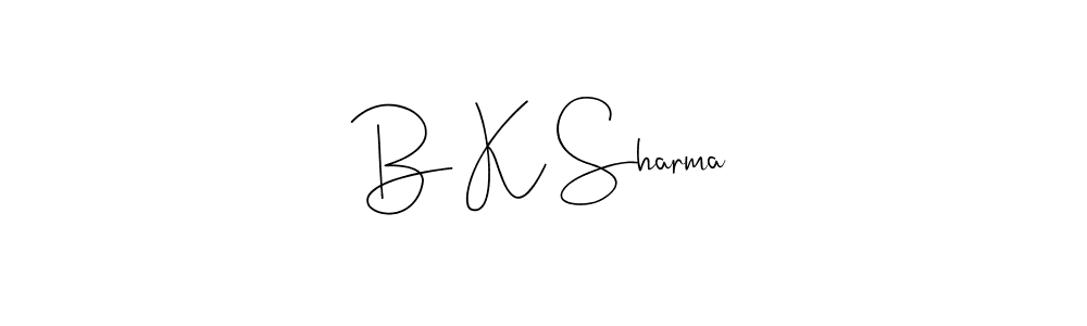 Design your own signature with our free online signature maker. With this signature software, you can create a handwritten (Andilay-7BmLP) signature for name B K Sharma. B K Sharma signature style 4 images and pictures png