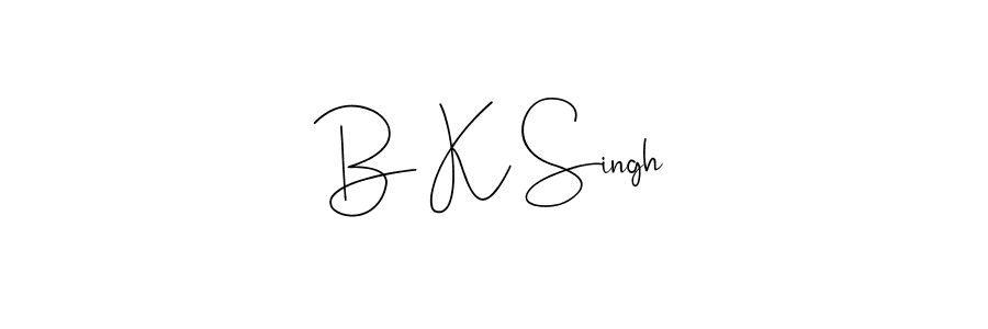 Design your own signature with our free online signature maker. With this signature software, you can create a handwritten (Andilay-7BmLP) signature for name B K Singh. B K Singh signature style 4 images and pictures png
