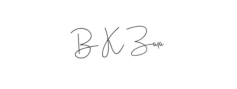 How to make B K Zala signature? Andilay-7BmLP is a professional autograph style. Create handwritten signature for B K Zala name. B K Zala signature style 4 images and pictures png
