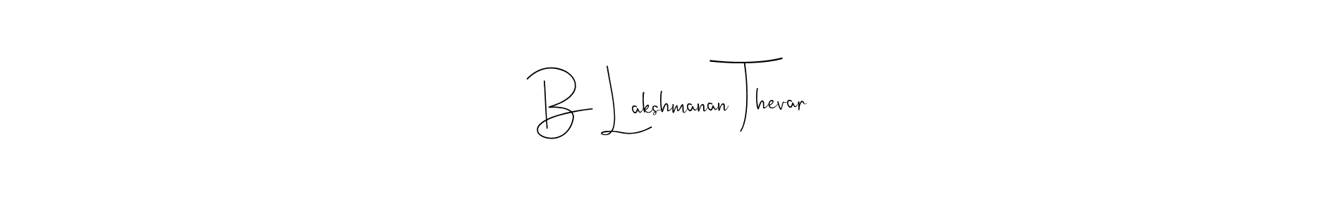 Design your own signature with our free online signature maker. With this signature software, you can create a handwritten (Andilay-7BmLP) signature for name B Lakshmanan Thevar. B Lakshmanan Thevar signature style 4 images and pictures png