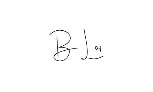 Make a short B Lal signature style. Manage your documents anywhere anytime using Andilay-7BmLP. Create and add eSignatures, submit forms, share and send files easily. B Lal signature style 4 images and pictures png