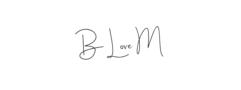 Also You can easily find your signature by using the search form. We will create B Love M name handwritten signature images for you free of cost using Andilay-7BmLP sign style. B Love M signature style 4 images and pictures png