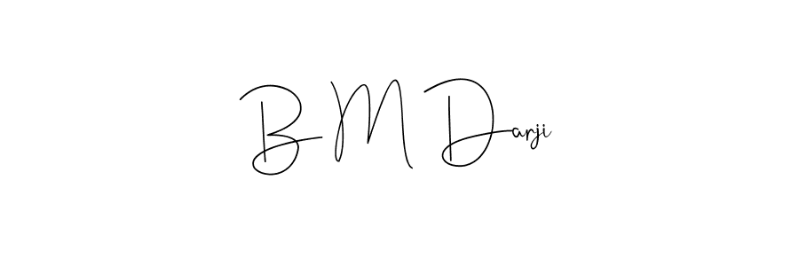 Design your own signature with our free online signature maker. With this signature software, you can create a handwritten (Andilay-7BmLP) signature for name B M Darji. B M Darji signature style 4 images and pictures png