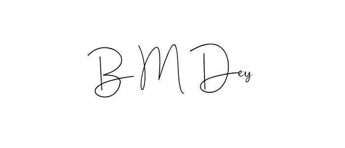 How to make B M Dey signature? Andilay-7BmLP is a professional autograph style. Create handwritten signature for B M Dey name. B M Dey signature style 4 images and pictures png