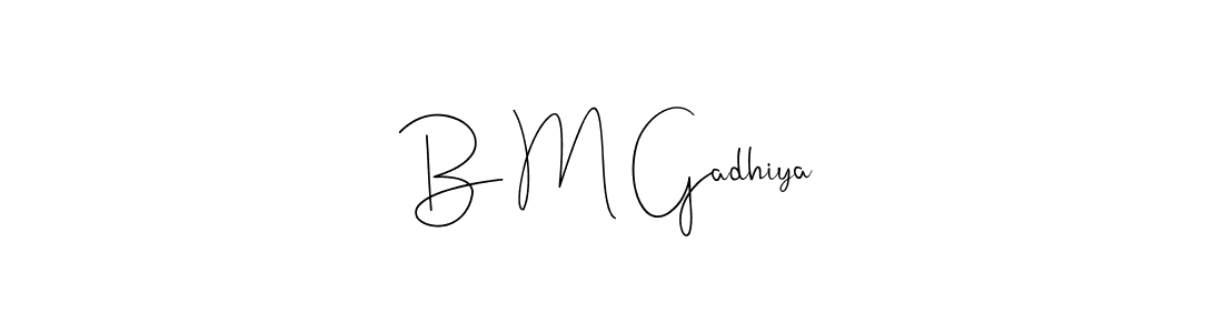 Use a signature maker to create a handwritten signature online. With this signature software, you can design (Andilay-7BmLP) your own signature for name B M Gadhiya. B M Gadhiya signature style 4 images and pictures png