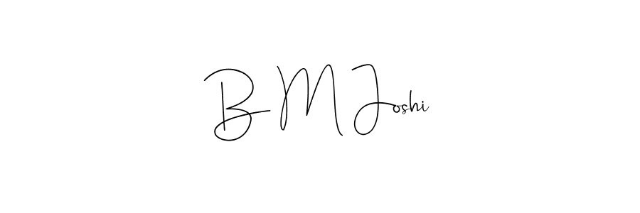 B M Joshi stylish signature style. Best Handwritten Sign (Andilay-7BmLP) for my name. Handwritten Signature Collection Ideas for my name B M Joshi. B M Joshi signature style 4 images and pictures png