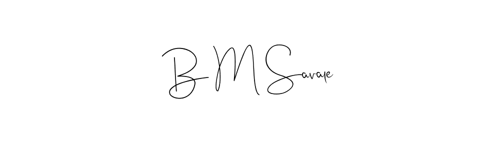 Make a beautiful signature design for name B M Savale. With this signature (Andilay-7BmLP) style, you can create a handwritten signature for free. B M Savale signature style 4 images and pictures png