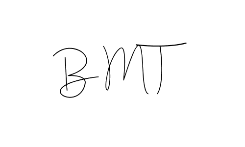 Make a beautiful signature design for name B M T. With this signature (Andilay-7BmLP) style, you can create a handwritten signature for free. B M T signature style 4 images and pictures png