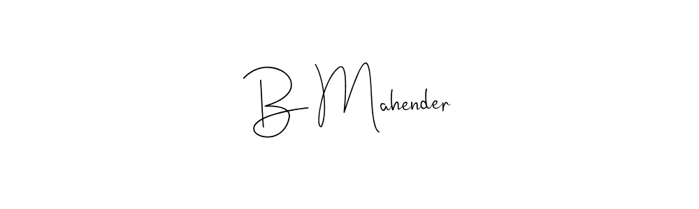 Also we have B Mahender name is the best signature style. Create professional handwritten signature collection using Andilay-7BmLP autograph style. B Mahender signature style 4 images and pictures png