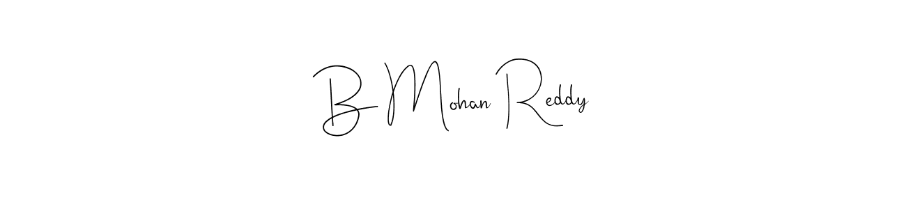 Use a signature maker to create a handwritten signature online. With this signature software, you can design (Andilay-7BmLP) your own signature for name B Mohan Reddy. B Mohan Reddy signature style 4 images and pictures png