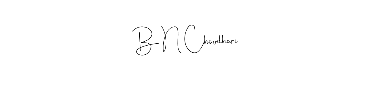 Create a beautiful signature design for name B N Chaudhari. With this signature (Andilay-7BmLP) fonts, you can make a handwritten signature for free. B N Chaudhari signature style 4 images and pictures png