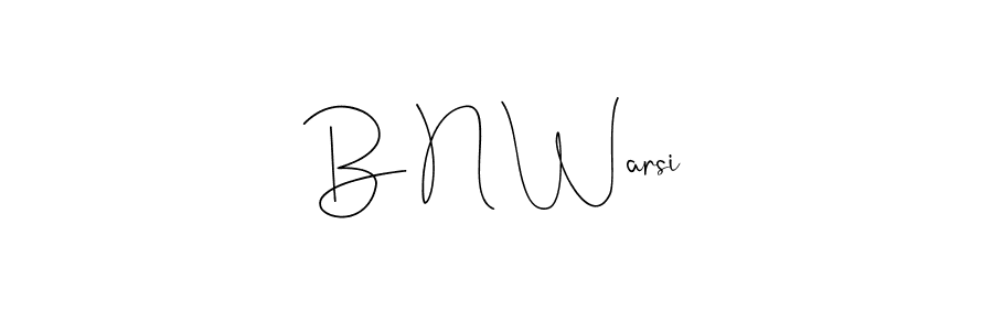 The best way (Andilay-7BmLP) to make a short signature is to pick only two or three words in your name. The name B N Warsi include a total of six letters. For converting this name. B N Warsi signature style 4 images and pictures png