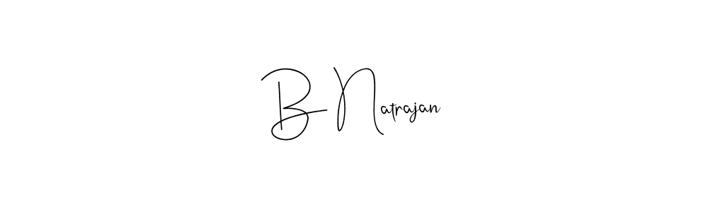 The best way (Andilay-7BmLP) to make a short signature is to pick only two or three words in your name. The name B Natrajan include a total of six letters. For converting this name. B Natrajan signature style 4 images and pictures png