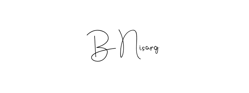 Also we have B Nisarg name is the best signature style. Create professional handwritten signature collection using Andilay-7BmLP autograph style. B Nisarg signature style 4 images and pictures png