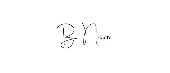 You should practise on your own different ways (Andilay-7BmLP) to write your name (B Nixon) in signature. don't let someone else do it for you. B Nixon signature style 4 images and pictures png