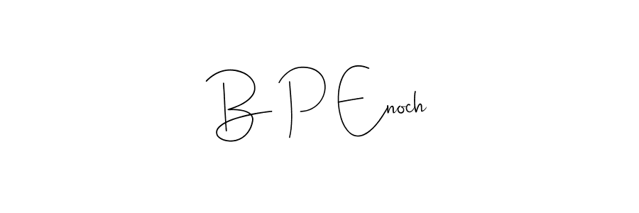 Design your own signature with our free online signature maker. With this signature software, you can create a handwritten (Andilay-7BmLP) signature for name B P Enoch. B P Enoch signature style 4 images and pictures png