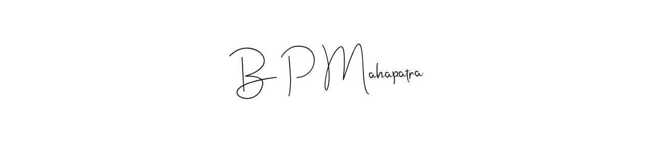 You should practise on your own different ways (Andilay-7BmLP) to write your name (B P Mahapatra) in signature. don't let someone else do it for you. B P Mahapatra signature style 4 images and pictures png