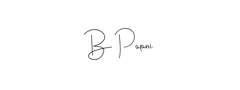 Also we have B Palani name is the best signature style. Create professional handwritten signature collection using Andilay-7BmLP autograph style. B Palani signature style 4 images and pictures png