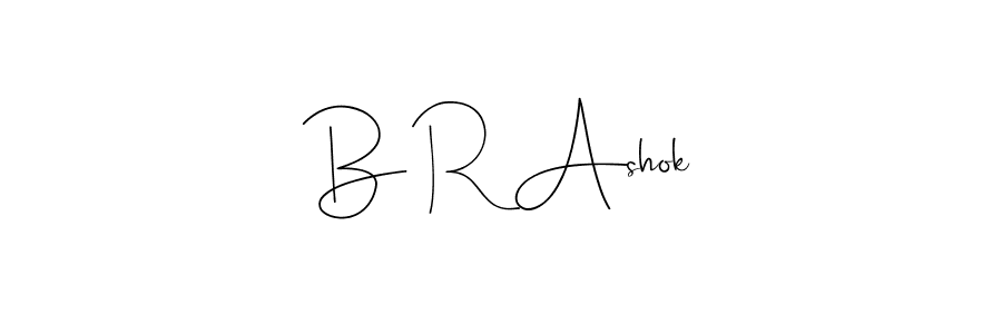 You should practise on your own different ways (Andilay-7BmLP) to write your name (B R Ashok) in signature. don't let someone else do it for you. B R Ashok signature style 4 images and pictures png