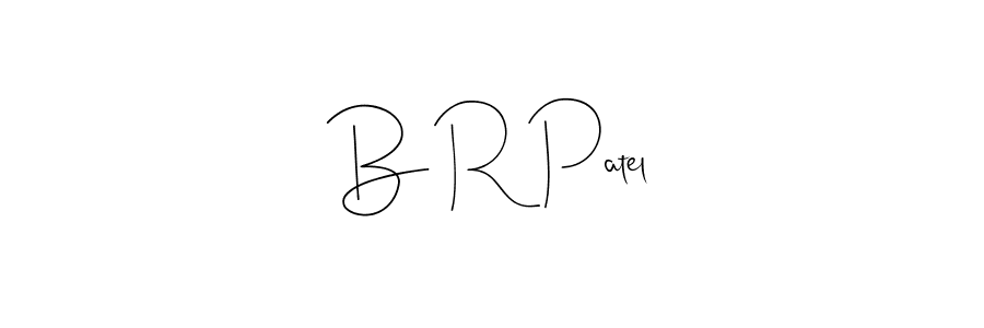 Make a beautiful signature design for name B R Patel. With this signature (Andilay-7BmLP) style, you can create a handwritten signature for free. B R Patel signature style 4 images and pictures png