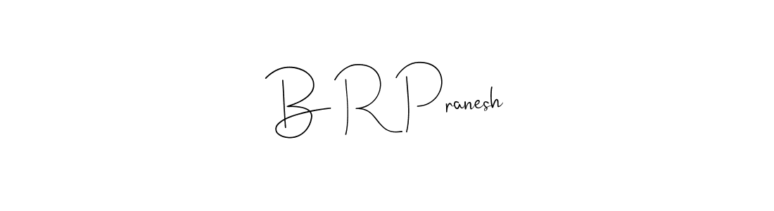 Once you've used our free online signature maker to create your best signature Andilay-7BmLP style, it's time to enjoy all of the benefits that B R Pranesh name signing documents. B R Pranesh signature style 4 images and pictures png