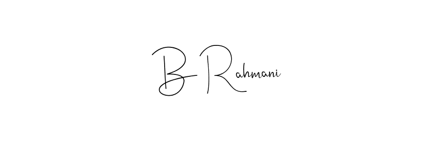 Make a short B Rahmani signature style. Manage your documents anywhere anytime using Andilay-7BmLP. Create and add eSignatures, submit forms, share and send files easily. B Rahmani signature style 4 images and pictures png