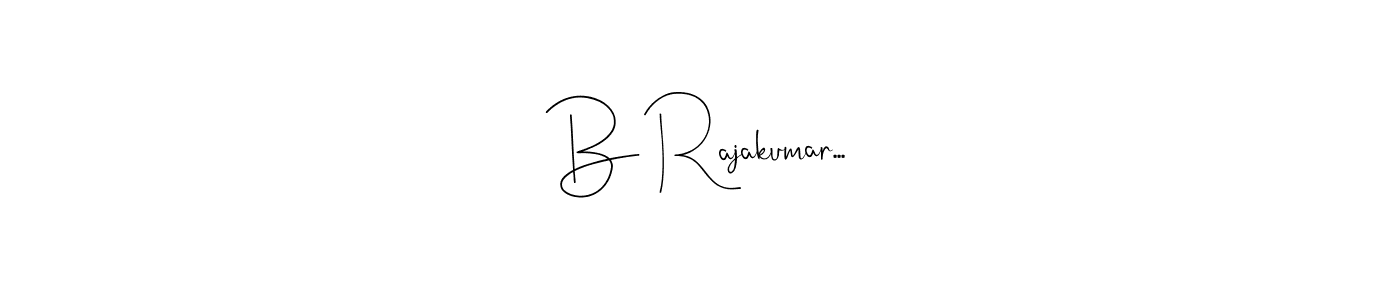 How to make B Rajakumar... name signature. Use Andilay-7BmLP style for creating short signs online. This is the latest handwritten sign. B Rajakumar... signature style 4 images and pictures png