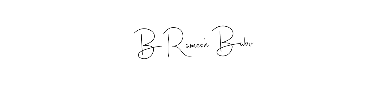 Also we have B Ramesh Babu name is the best signature style. Create professional handwritten signature collection using Andilay-7BmLP autograph style. B Ramesh Babu signature style 4 images and pictures png