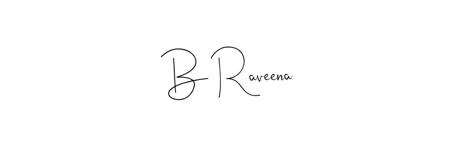 It looks lik you need a new signature style for name B Raveena. Design unique handwritten (Andilay-7BmLP) signature with our free signature maker in just a few clicks. B Raveena signature style 4 images and pictures png