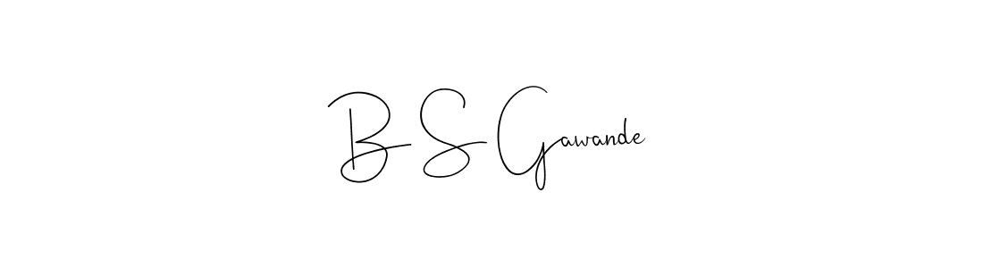 Create a beautiful signature design for name B S Gawande. With this signature (Andilay-7BmLP) fonts, you can make a handwritten signature for free. B S Gawande signature style 4 images and pictures png