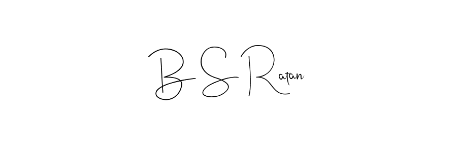 How to make B S Ratan signature? Andilay-7BmLP is a professional autograph style. Create handwritten signature for B S Ratan name. B S Ratan signature style 4 images and pictures png