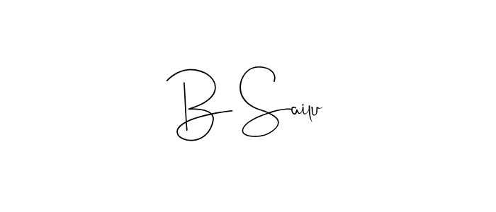 You should practise on your own different ways (Andilay-7BmLP) to write your name (B Sailu) in signature. don't let someone else do it for you. B Sailu signature style 4 images and pictures png