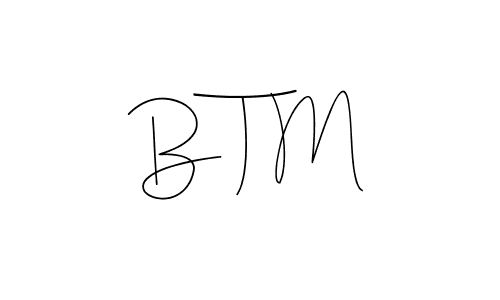 Make a beautiful signature design for name B T M. With this signature (Andilay-7BmLP) style, you can create a handwritten signature for free. B T M signature style 4 images and pictures png
