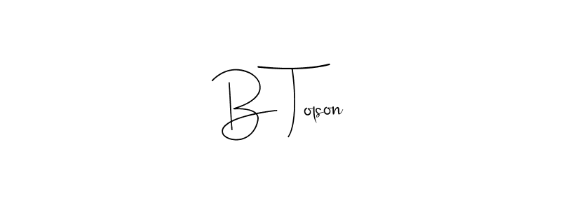How to make B Tolson signature? Andilay-7BmLP is a professional autograph style. Create handwritten signature for B Tolson name. B Tolson signature style 4 images and pictures png