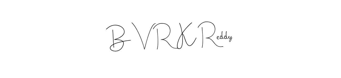 The best way (Andilay-7BmLP) to make a short signature is to pick only two or three words in your name. The name B V R K Reddy include a total of six letters. For converting this name. B V R K Reddy signature style 4 images and pictures png