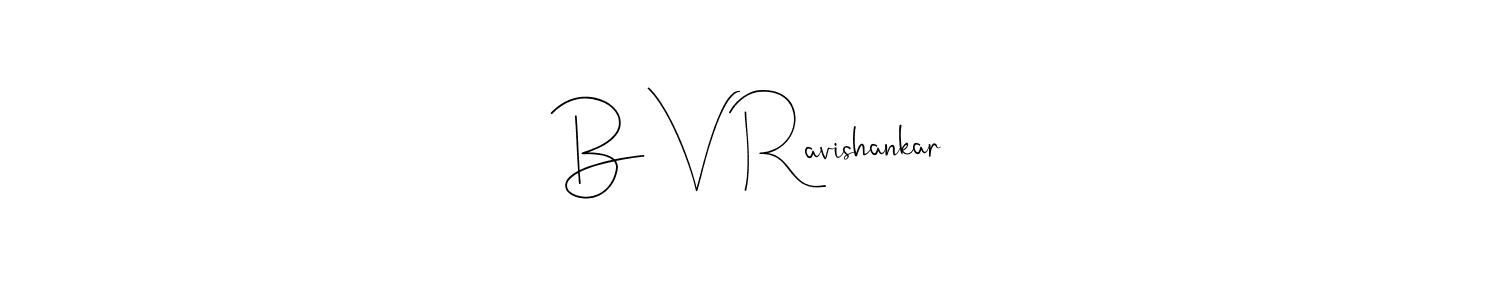 It looks lik you need a new signature style for name B V Ravishankar. Design unique handwritten (Andilay-7BmLP) signature with our free signature maker in just a few clicks. B V Ravishankar signature style 4 images and pictures png