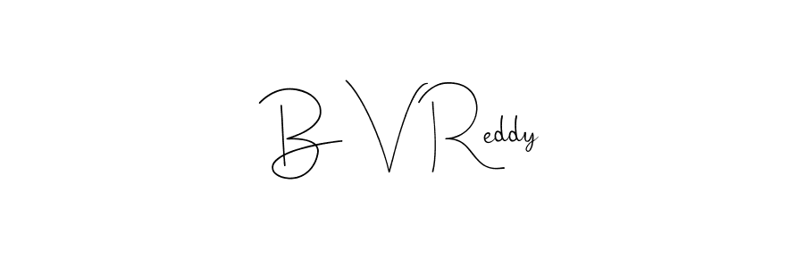 B V Reddy stylish signature style. Best Handwritten Sign (Andilay-7BmLP) for my name. Handwritten Signature Collection Ideas for my name B V Reddy. B V Reddy signature style 4 images and pictures png